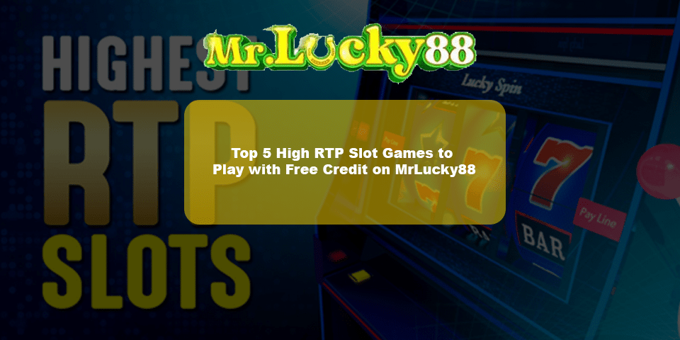 Discover top 5 high rtp slot play with free credit