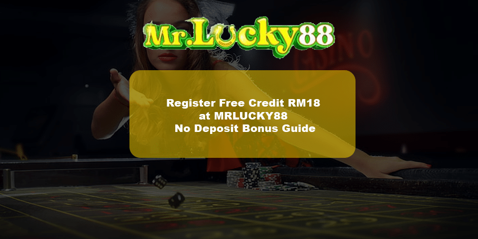 Register on mrlucky88 with free credit rm18