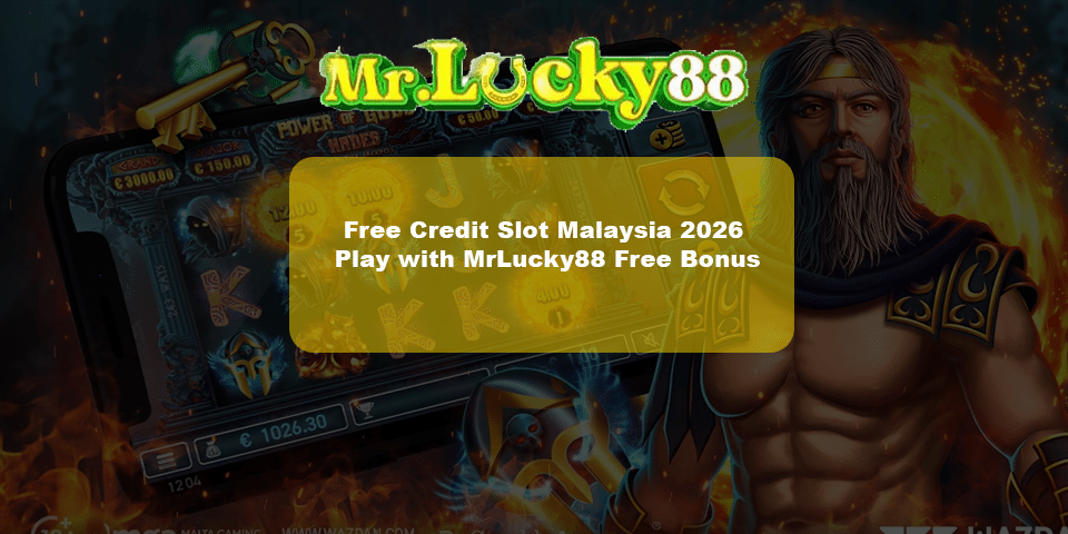 Free credit slot for slots game on mrlucky88