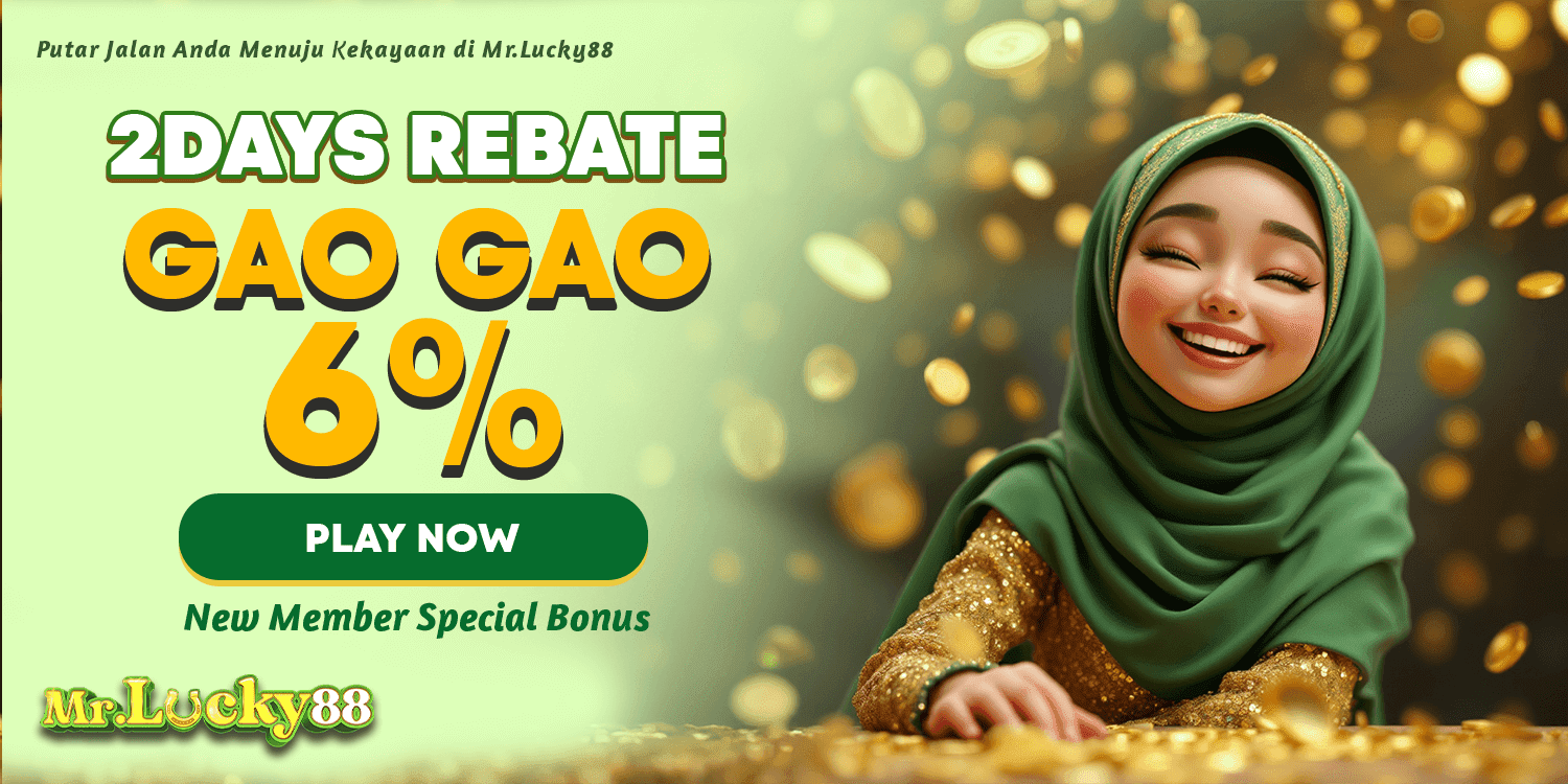 2 Days Rebate Gao Gao 6 percent slot rebate promotion at MrLucky88